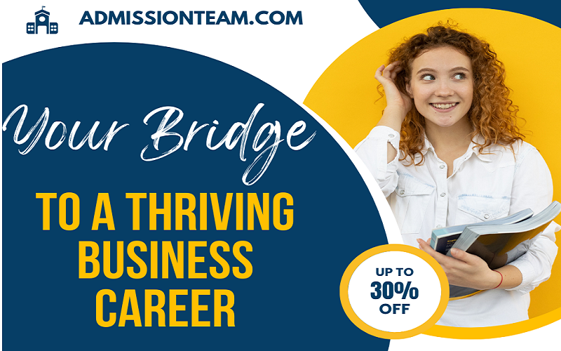 Admission Team: Your Bridge to a Thriving Business Career with AdmissionTeam.com